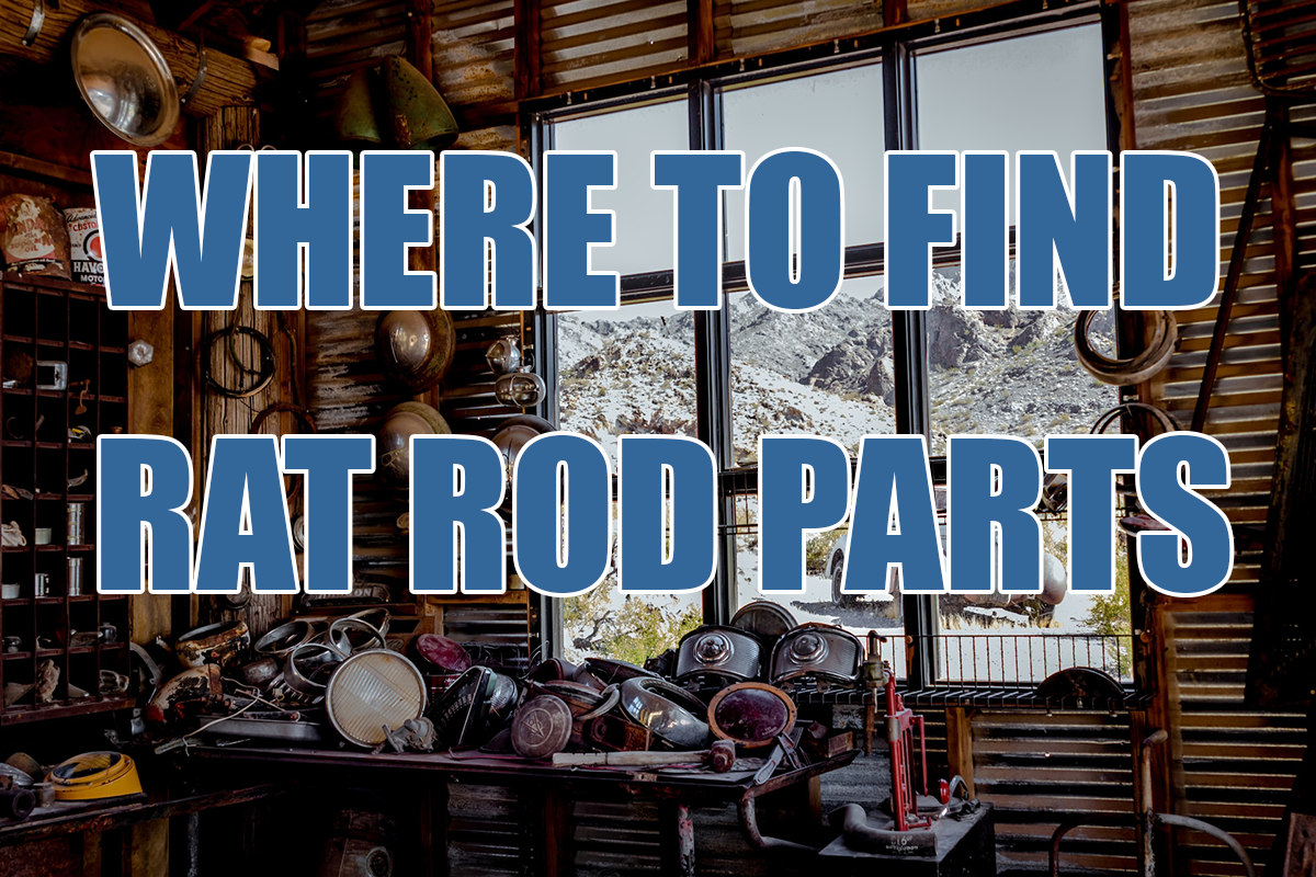 5 Easy Ways to Find Rat Rod Parts